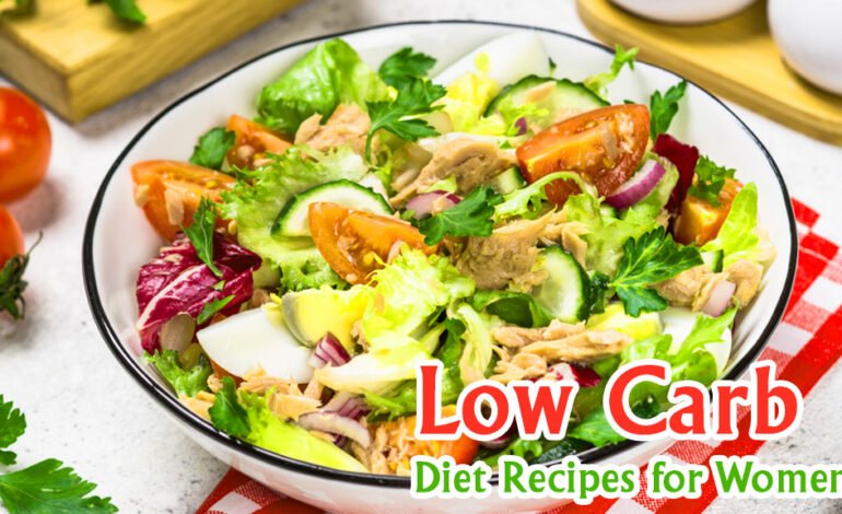 Low Carb Diet Recipes for Women